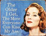 older-i-get-everyone-can-kiss-my-ass.jpg