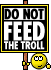 :donotfeedthetrolls: